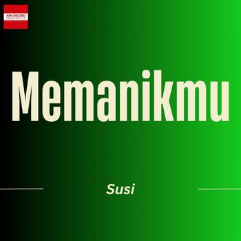 Susi - Memanikmu