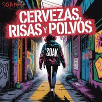 Soak - Cervezas, Risas y Polvos