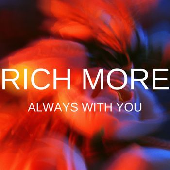 RICH MORE - Always With You