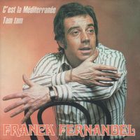 Franck Fernandel - C'est la Méditerranée / Tam tam