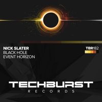 Nick Slater - Black Hole / Event Horizon