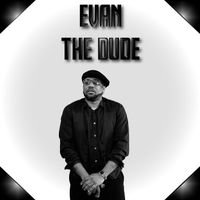 Evan - Evan the Dude (Explicit)