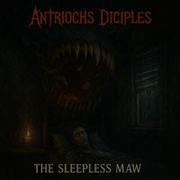 Antriochs Diciples - The Sleepless Maw