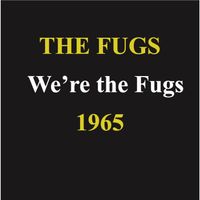 The Fugs - We're the Fugs