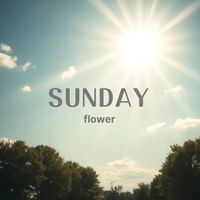 Flower - SUNDAY