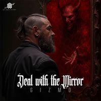 GIZMO - Deal With The Mirror (Single)
