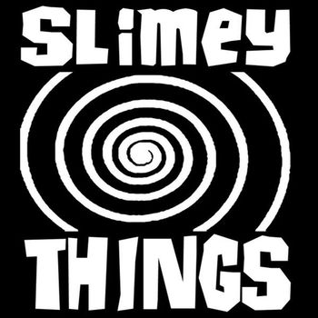 Slimey Things - Made by Robots for Robots