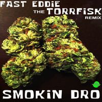 Fast Eddie - Smokin Dro