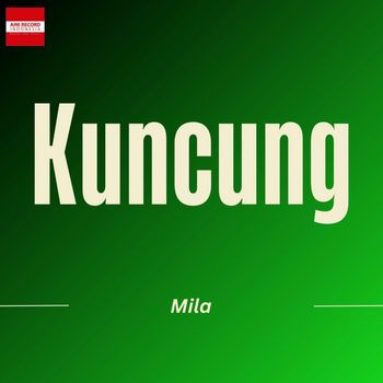 Mila - Kuncung