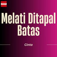 Cinta - Melati Ditapal Batas