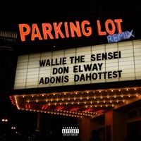 Don Elway - Parking Lot (Remix) (Explicit)