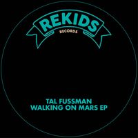 Tal Fussman - Walking On Mars EP