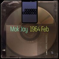 Mok Jay - 1964 Feb