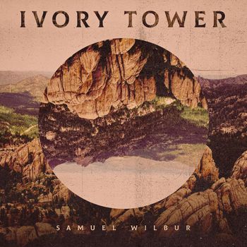 Samuel Wilbur - Ivory Tower
