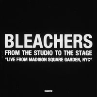 Bleachers - Bleachers - From The Studio To Stage (Live From Madison Square Garden, NYC) (Explicit)
