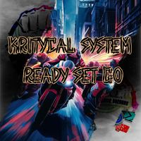 Kritycal System - Ready Set Go