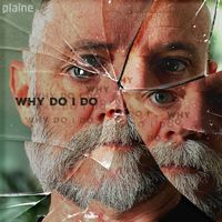 plaine - Why Do I Do