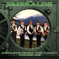 The Emeralds - Medleys From The Vault, Vol. 1