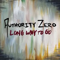 Authority Zero - Long Way To Go