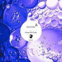 Scorch Felix - I Know The Truth