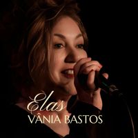 Vânia Bastos - Elas