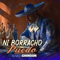 Mariachingon - Ni Borracho Puedo