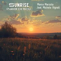 Marco Marzola - Sunrise (Nascer Do Sol) [feat. Michele Vignali]