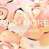RICH MORE - More and More