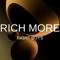 RICH MORE - Right Boys