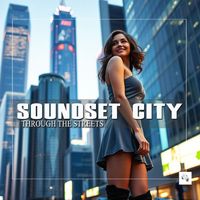 Soundset City - Through the Streets