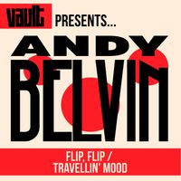 Andy Belvin - Flip, Flip / Travelin' Mood