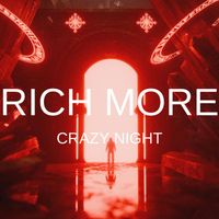 RICH MORE - Crazy Night