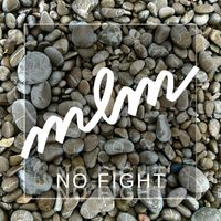 mlm - No Fight