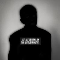Jay-Jay Johanson - Ten Little Minutes