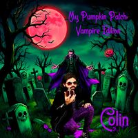 Colin - My Pumpkin Patch - Vampire Edition (Explicit)