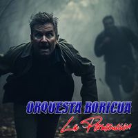 ORQUESTA BORICUA - La Persecución