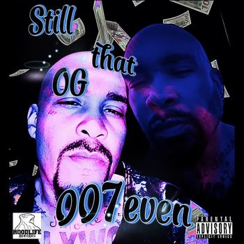 007 - Still That Og (Explicit)
