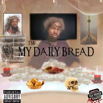 TMF - My Daily Bread (Explicit)