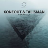 Xoneout, Talisman - No Way Back