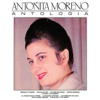Antoñita Moreno - Antologia (Remasterizado 2025)