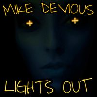 Mike Devious - Lights Out