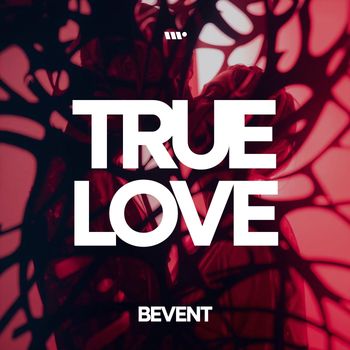 Bevent - True Love