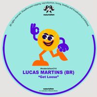 Lucas Martins (BR) - Get Loose