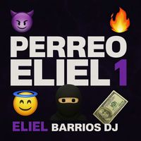 ELIEL - Perreo Eliel 1 (Explicit)