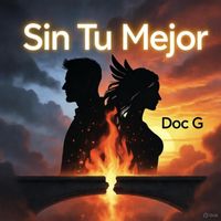 Doc G - Sin Tu, Mejor