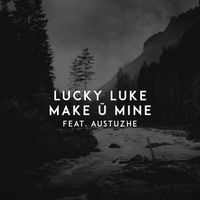 Lucky Luke - Make Ü Mine