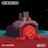 Luca de Mozzi - Love Anymore