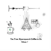 Tea Tree - Hyperspace and Coffee To Go