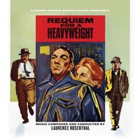 Laurence Rosenthal - Requiem for a Heavyweight (Original Motion Picture Soundtrack)