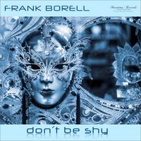 Frank Borell - Don´t Be Shy (Skyfall Mix)